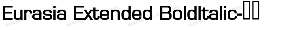 Eurasia Extended BoldItalic字体转换
